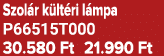 Szol r k lt ri l mpa P66515T000 30.580 Ft 21.990 Ft