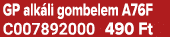 GP alk li gombelem A76F C007892000 490 Ft
