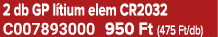 2 db GP l tium elem CR2032 C007893000 950 Ft (475 Ft/db)