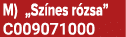 M) „Sz nes r zsa” C009071000