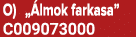 O) „ lmok farkasa” C009073000