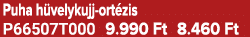 Puha h velykujj ort zis P66507T000 9.990 Ft 8.460 Ft