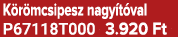 K r mcsipesz nagy t val P67118T000 3.920 Ft
