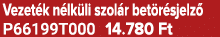 Vezet k n lk li szol r bet r sjelz P66199T000 14.780 Ft