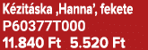 K zit ska ‚Hanna’, fekete P60377T000 11.840 Ft 5.520 Ft