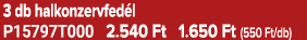 3 db halkonzervfed l P15797T000 2.540 Ft 1.650 Ft (550 Ft/db)
