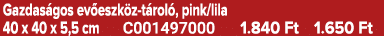 Gazdas gos ev eszk z t rol , pink/lila 40 x 40 x 5,5 cm C001497000 1.840 Ft 1.650 Ft