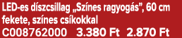 LED es d szcsillag „Sz nes ragyog s”, 60 cm fekete, sz nes cs kokkal C008762000 3.380 Ft 2.870 Ft