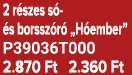 2 r szes s  s borssz r  „H ember” P39036T000 2.870 Ft 2.360 Ft