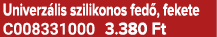 Univerz lis szilikonos fed , fekete C008331000 3.380 Ft