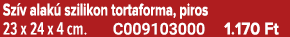 Sz v alak szilikon tortaforma, piros 23 x 24 x 4 cm. C009103000 1.170 Ft