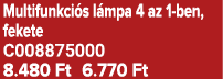Multifunkci s l mpa 4 az 1 ben, fekete C008875000 8.480 Ft 6.770 Ft