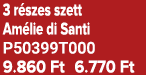 3 r szes szett Am lie di Santi P50399T000 9.860 Ft 6.770 Ft