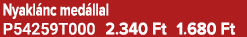 Nyakl nc med llal P54259T000 2.340 Ft 1.680 Ft