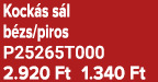 Kock s s l b zs/piros P25265T000 2.920 Ft 1.340 Ft