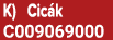 K) Cic k C009069000