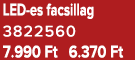 LED es facsillag 3822560 7.990 Ft 6.370 Ft