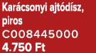 Kar csonyi ajt d sz, piros C008445000 4.750 Ft