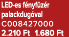 LED es f nyf z r palackdug val C008427000 2.210 Ft 1.680 Ft