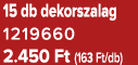 15 db dekorszalag 1219660 2.450 Ft (163 Ft/db)