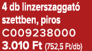 4 db linzerszaggat szettben, piros C009238000 3.010 Ft (752,5 Ft/db)