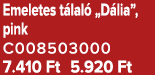 Emeletes t lal „D lia”, pink C008503000 7.410 Ft 5.920 Ft