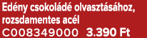 Ed ny csokol d olvaszt s hoz, rozsdamentes ac l C008349000 3.390 Ft