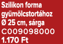 Szilikon forma gy m lcstort hoz  25 cm, s rga C009098000 1.170 Ft