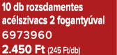 10 db rozsdamentes ac lszivacs 2 foganty val 6973960 2.450 Ft (245 Ft/db)