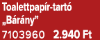 Toalettpap r tart „B r ny” 7103960 2.940 Ft