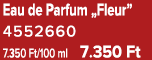 Eau de Parfum „Fleur” 4552660 7.350 Ft/100 ml 7.350 Ft