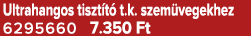 Ultrahangos tiszt t t.k. szem vegekhez 6295660 7.350 Ft