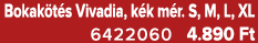 Bokak t s Vivadia, k k m r. S, M, L, XL 6422060 4.890 Ft
