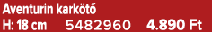 Aventurin kark t H: 18 cm 5482960 4.890 Ft