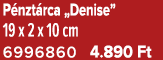 P nzt rca „Denise” 19 x 2 x 10 cm 6996860 4.890 Ft