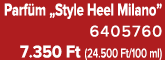 Parf m „Style Heel Milano” 6405760 7.350 Ft (24.500 Ft/100 ml)