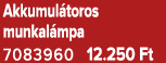 Akkumul toros munkal mpa 7083960 12.250 Ft