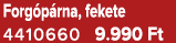 Forg p rna, fekete 4410660 9.990 Ft