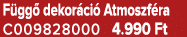F gg dekor ci  Atmoszf ra C009828000 4.990 Ft