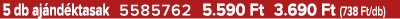 5 db aj nd ktasak 5585762 5.590 Ft 3.690 Ft (738 Ft/db)