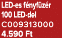 LED es f nyf z r 100 LED del C009313000 4.590 Ft