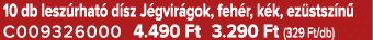 10 db lesz rhat d sz J gvir gok, feh r, k k, ez stsz n  C009326000 4.490 Ft 3.290 Ft (329 Ft/db)
