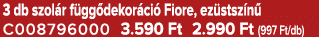 3 db szol r f gg dekor ci Fiore, ez stsz n  C008796000 3.590 Ft 2.990 Ft (997 Ft/db)