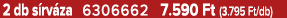 2 db s rv za 6306662 7.590 Ft (3.795 Ft/db)