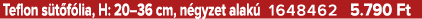 Teflon s t f lia, H: 20–36 cm, n gyzet alak 1648462 5.790 Ft