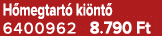 H megtart ki nt  6400962 8.790 Ft