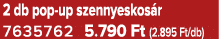 2 db pop up szennyeskos r 7635762 5.790 Ft (2.895 Ft/db)
