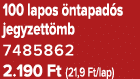 100 lapos ntapad s jegyzett mb 7485862 2.190 Ft (21,9 Ft/lap)