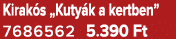 Kirak s „Kuty k a kertben” 7686562 5.390 Ft