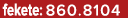 fekete: 860.8104